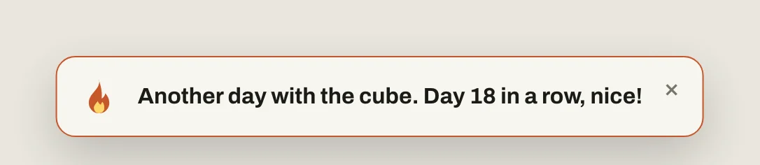 A notice: Another day with the cube. Day 18 in a row, nice!